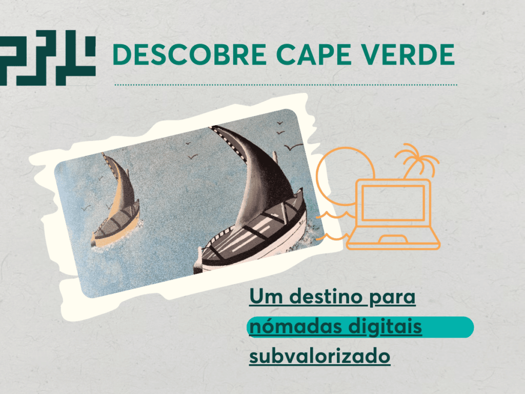 Descobre Cabo Verde: Um destino para nómadas digitais subvalorizado